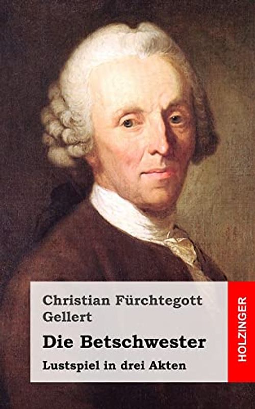 Die Betschwester: Lustspiel