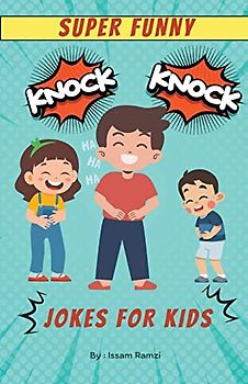Super Funny Knock Knock Jokes for kids