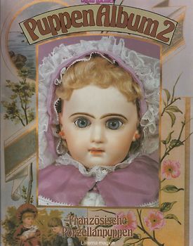Puppen Album 2 - Französische Porzelanpuppen - Lydia Richter [Gebundene Ausgabe]