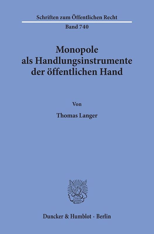 Monopole als Handlungsinstrumente der öffentlichen Hand.
