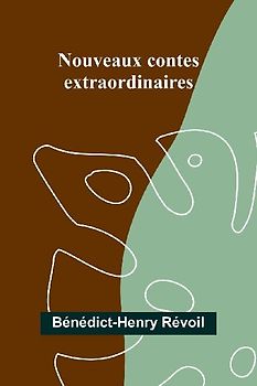 Nouveaux contes extraordinaires