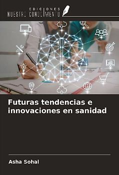 Futuras tendencias e innovaciones en sanidad