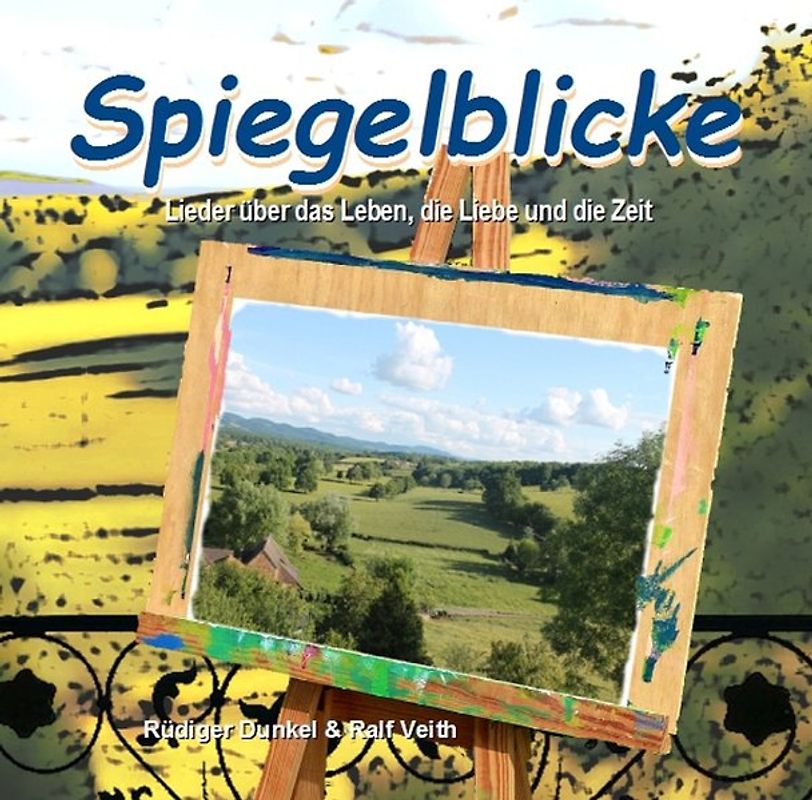 Spiegelblicke. Lieder über das Leben, die Liebe und die Zeit [Audio CD]