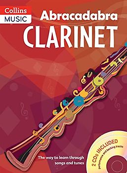 Abracadabra Clarinet: The Way to Learn Through Songs and Tunes (Abracadabra Woodwind)