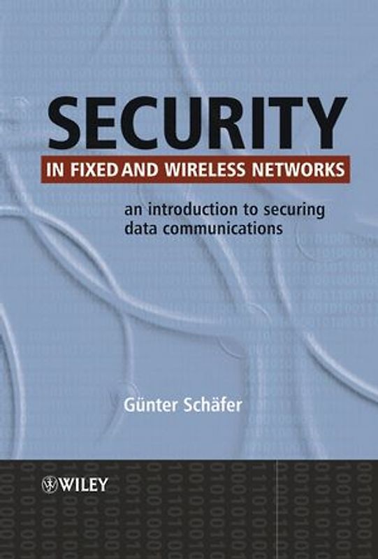 Security in Fixed and Wireless Networks