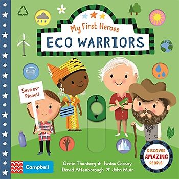 Eco Warriors: Discover Amazing People (Campbell My First Heroes, 3, Band 4)