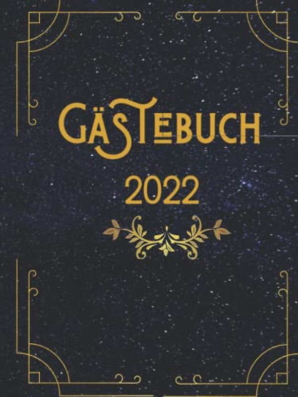 Gästebuch 2022: Gästebuch für Ferienwohnungen/Häuser in der Größe 21 x 28 cm 150 beschreibbare Seiten .