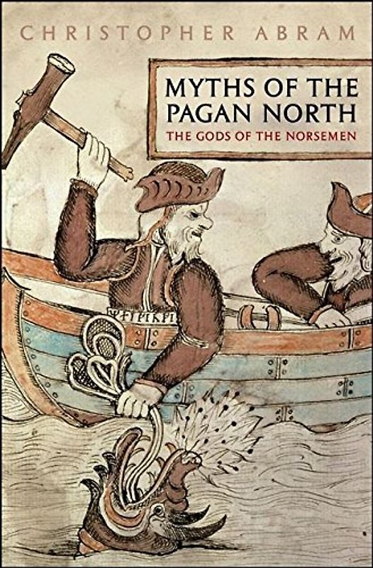 Myths of the Pagan North: The Gods of the Norsemen