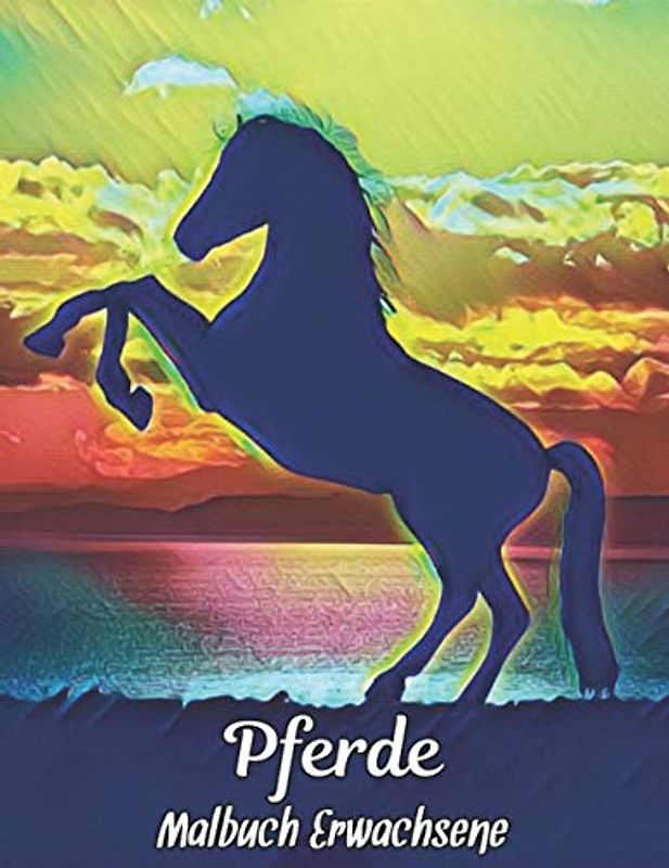 Pferde Malbuch Erwachsene: Stressabbau Pferde Malvorlagen für Erwachsene Geschenk für Pferdeliebhaber 50 einseitige Pferde Designs zum Ausmalen ... Malbuch für Pferdeliebhaber Männer und Frauen