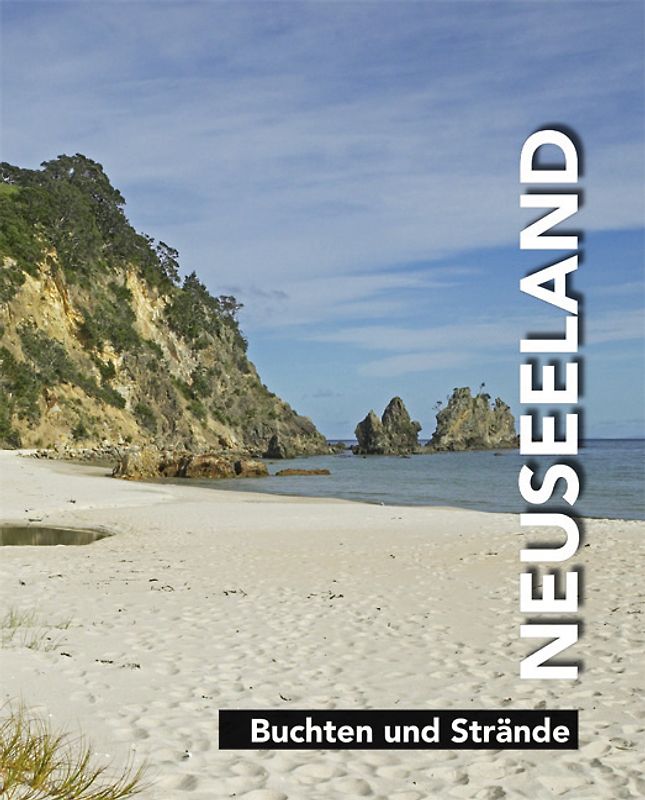 Neuseeland. Stadtleben - Landleben - Landschaften - Buchten und Strände / Neuseeland - Buchten und Strände