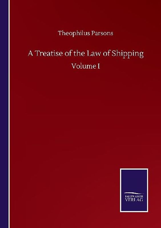 A Treatise of the Law of Shipping