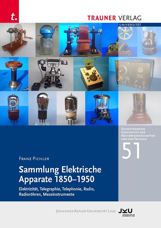 Sammlung Elektrische Apparate 1850–1950 Elektrizität, Telegraphie, Telephonie, Radio