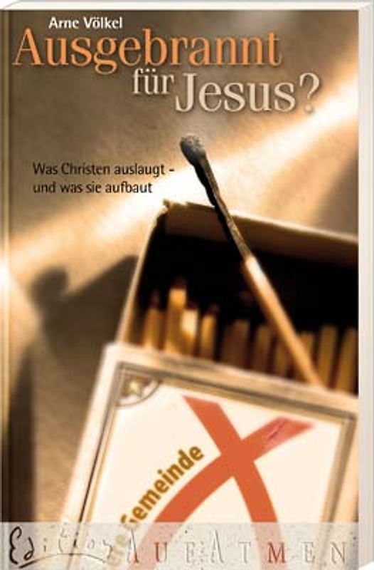 Ausgebrannt für Jesus?