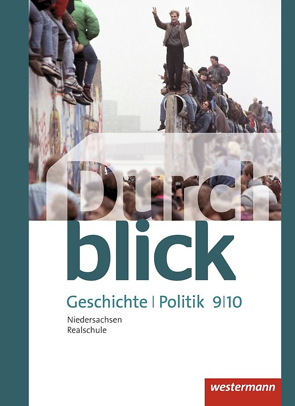 Durchblick Geschichte und Politik - Ausgabe 2015 für Realschulen in Niedersachsen