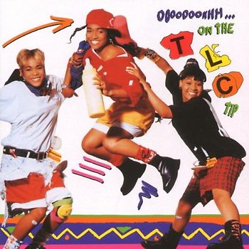 Tlc - Ooooooohhh...on the Tlc Tip