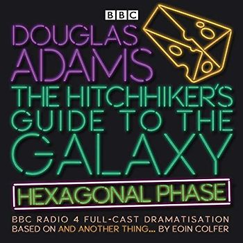 The Hitchhiker’s Guide to the Galaxy: Hexagonal Phase: And Another Thing...