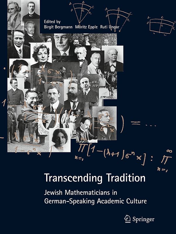 Transcending Tradition: Jewish Mathematicians in German Speaking Academic Culture