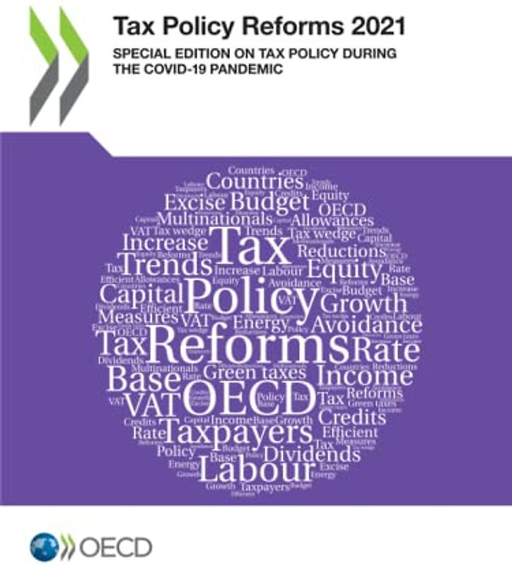 Tax Policy Reforms 2021: Special Edition on Tax Policy during the COVID-19 Pandemic