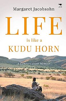 Life Is Like a Kudu Horn: A Memoir