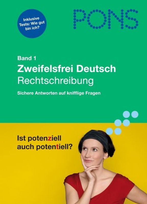 PONS Zweifelsfrei Deutsch. Sichere Antworten auf knifflige Fragen. Rechtschreibung