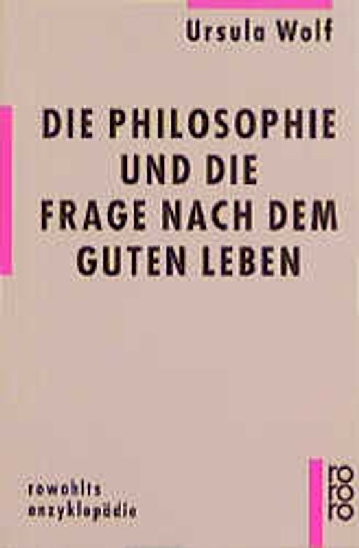 Die Philosophie und die Frage nach dem guten Leben