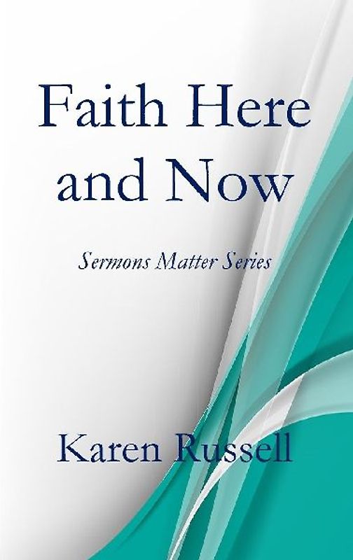 Faith Here and Now