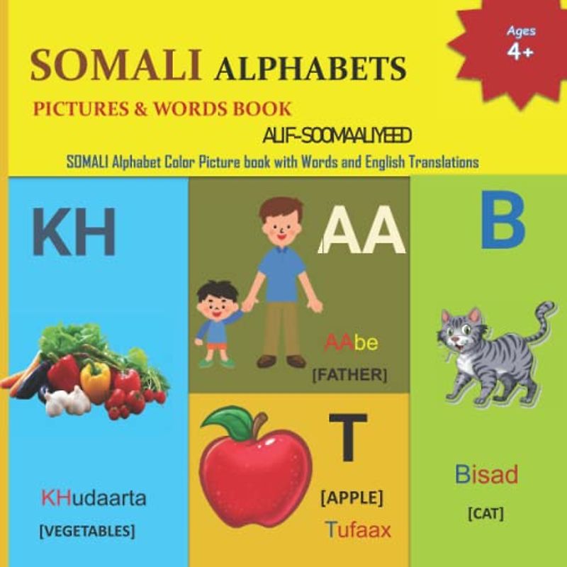 SOMALI ALPHABETS PICTURES & WORDS BOOK: Baro Af Soomaali |ALIF-SOOMAALIYEED Buuga (SOMALI Alphabets and SOMALI Language Learning Books, Band 1)