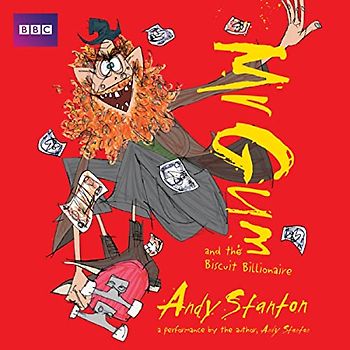 Mr Gum and the Biscuit Billionaire: Children’s Audio Book: Performed and Read by Andy Stanton (2 of 8 in the Mr Gum Series) (Mr Gum, 2)