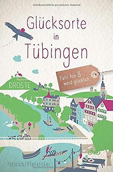 Glücksorte in Tübingen