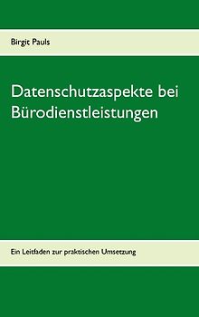 Datenschutzaspekte bei Bürodienstleistungen