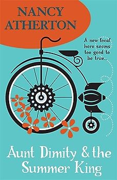 Aunt Dimity and the Summer King (Aunt Dimity Mysteries, Book 20): An enchantingly cosy mystery