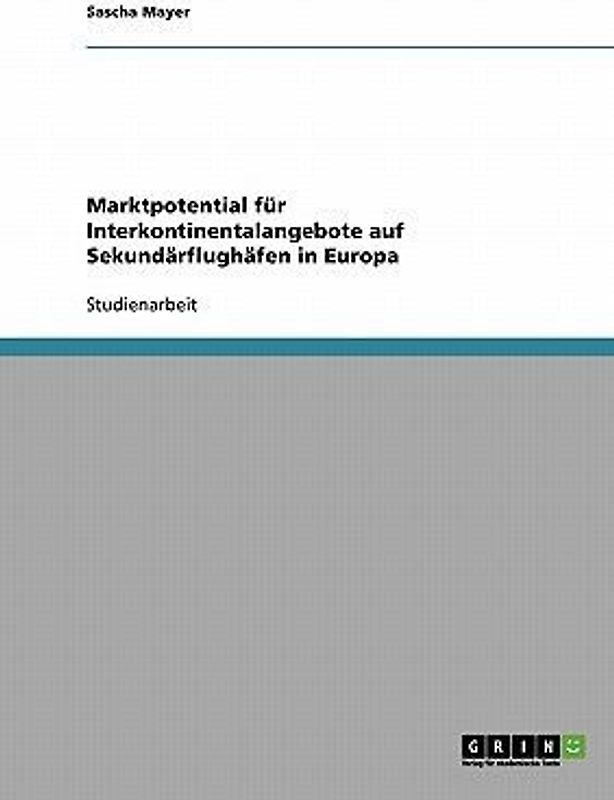 Marktpotential für Interkontinentalangebote auf Sekundärflughäfen in Europa