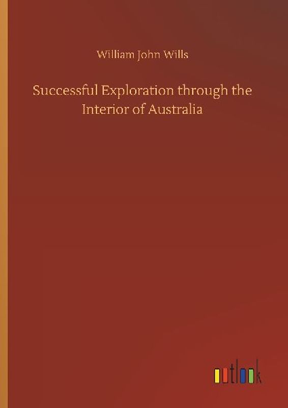 Successful Exploration through the Interior of Australia