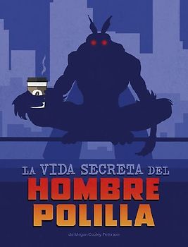 La Vida Secreta del Hombre Polilla