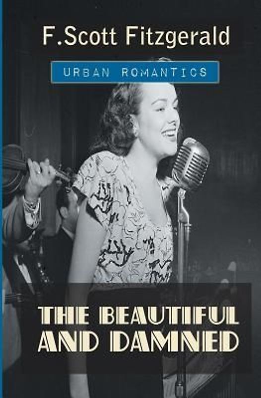 The Beautiful and Damned