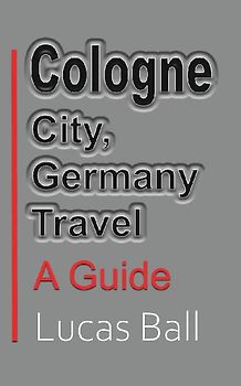 Cologne City, Germany Travel