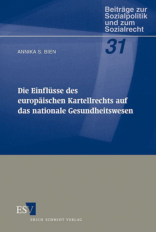 Die Einflüsse des europäischen Kartellrechts auf das nationale Gesundheitswesen