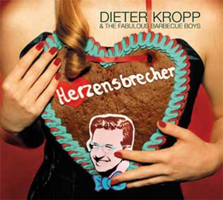 Dieter & the Fabulous Barbecue Boys Kropp - Herzensbrecher