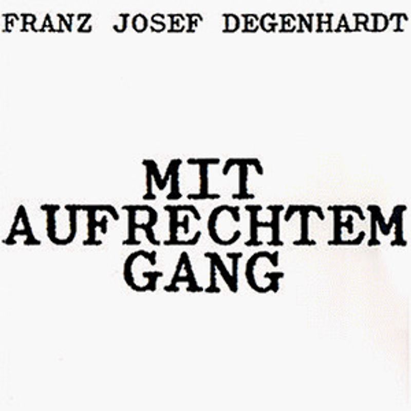 Franz Josef Degenhardt - Mit Aufrechtem Gang