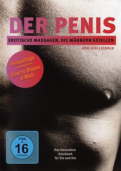 Der Penis - Erotische Massagen, die Männern gefallen DVD