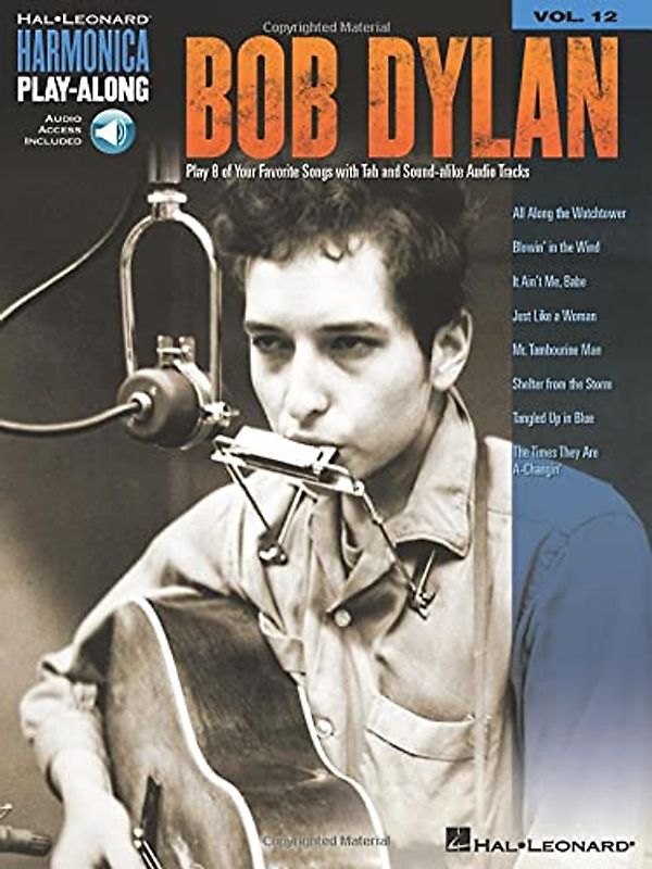 Harmonica Play Along Volume 12 Dylan Bob Harm BK/CD: Bob Dylan (Book/Online Audio) (Harmonica Play-along, 12, Band 12)