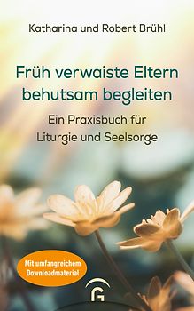 Früh verwaiste Eltern behutsam begleiten