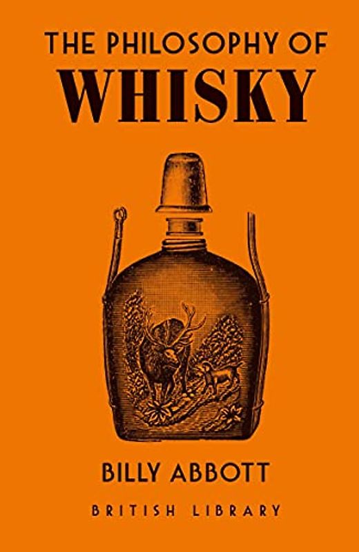 The Philosophy of Whisky