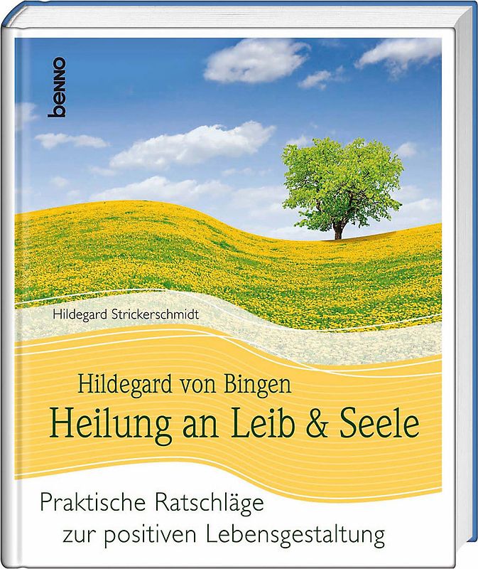 Hildegard von Bingen Heilung an Leib und Seele