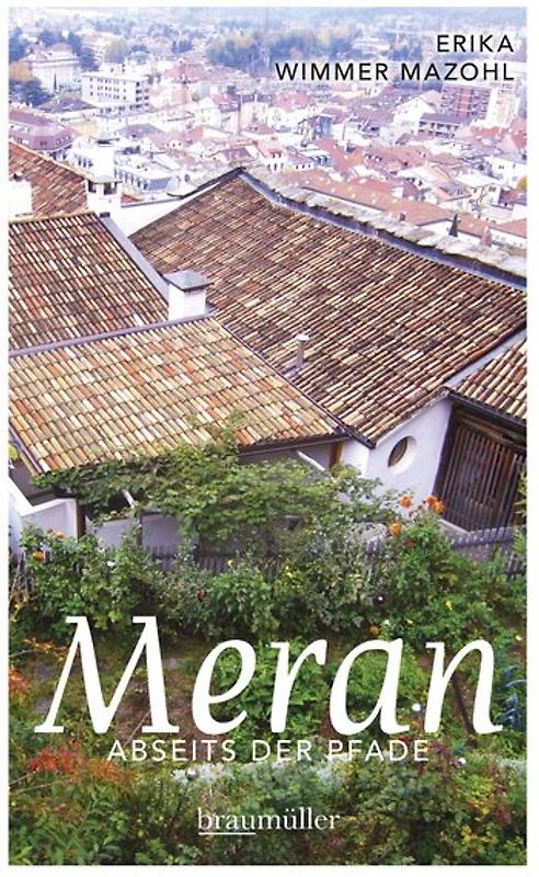 Meran abseits der Pfade