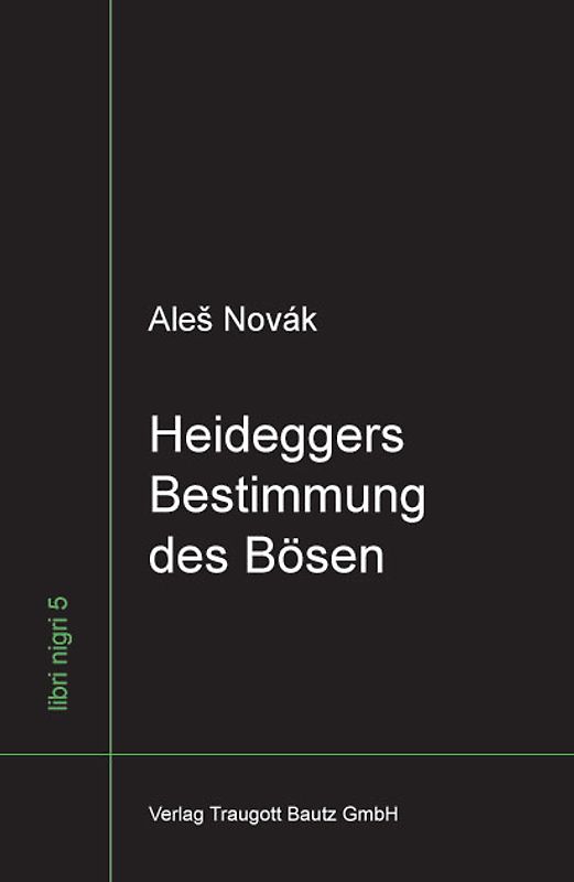 Heideggers Bestimmung des Bösen