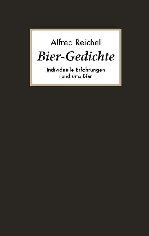 Bier-Gedichte. Individuelle Erfahrungen rund ums Bier