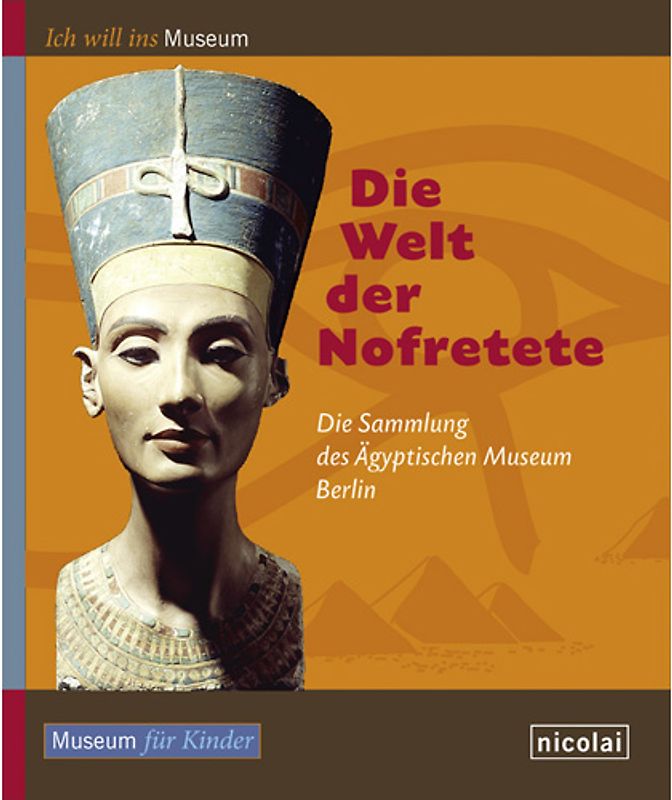 Die Welt der Nofretete