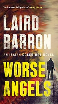 Worse Angels (An Isaiah Coleridge Novel, Band 3)