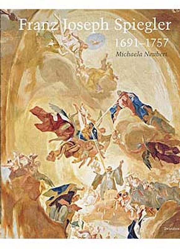 Franz Joseph Spiegler 1691-1757